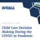 Snapshot of the cover page for the Research Insights report, "Child Care Decision Making During the COVID-19 Pandemic."